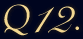 Q12