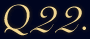 Q22